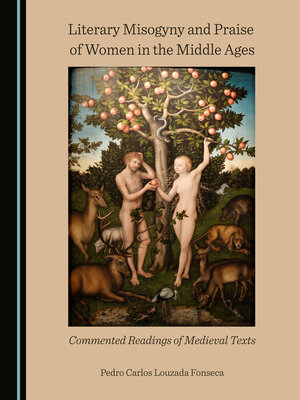 cover image of Literary Misogyny and Praise of Women in the Middle Ages